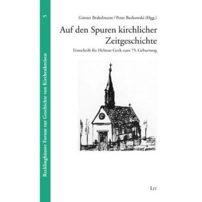 Auf den Spuren kirchlicher Zeitgeschichte, Taschenbuch von , Lit Verlag, 978-3-8258-1526-4