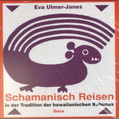 Schamanisch Reisen - Eva Ulmer-Janes, Audio, 9783900436803
