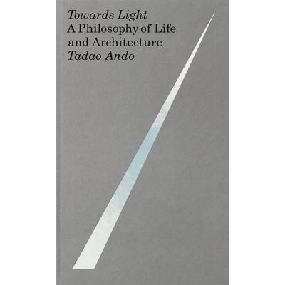 Towards Light, Gebundene Ausgabe von Tadao Ando, Scribe UK, 978-1-917189-53-8