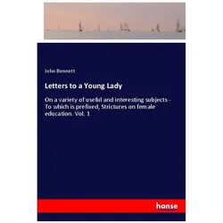 Letters to a Young Lady, Belletristik von John Bennett