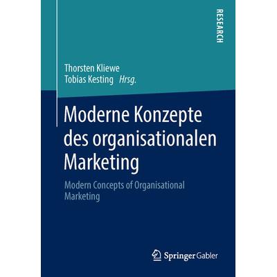Moderne Konzepte des organisationalen Marketing, Gebundene Ausgabe von , Springer Fachmedien Wiesbaden GmbH, 978-3-658-04679-8