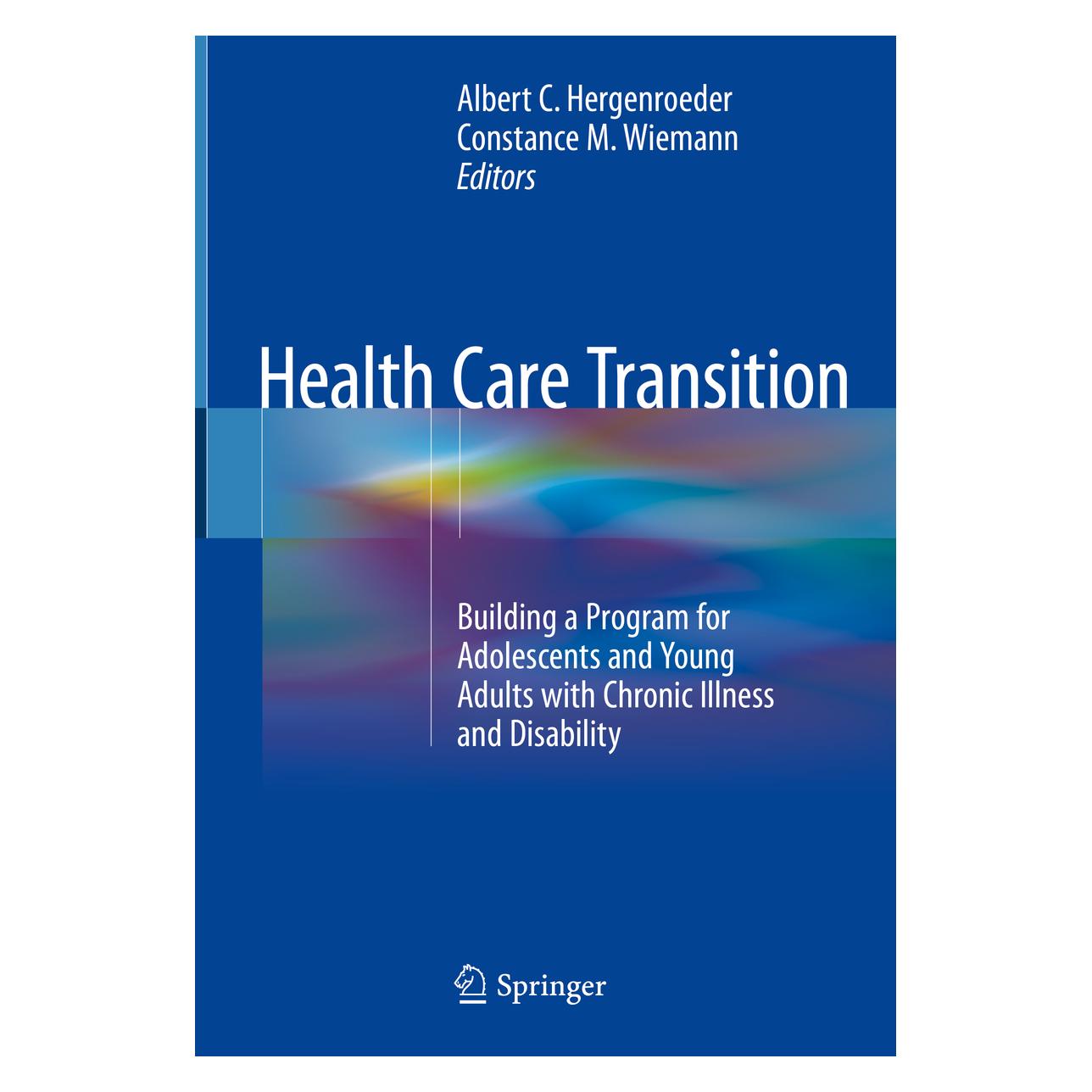 Springer Health Care Transition (Englisch, Hardcover, Albert C. Hergenroeder, Constance M. Wiemann) (9783319728674)
