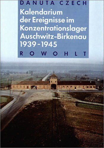 Danuta Czech - Kalendarium der Ereignisse im Konzentrationslager Auschwitz-Birkenau 1939 - 1945 - Preis vom 09.10.2026 07:28:09 h