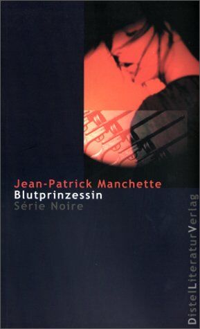 Jean-Patrick Manchette - Blutprinzessin - Preis vom 12.10.2026 11:37:12 h