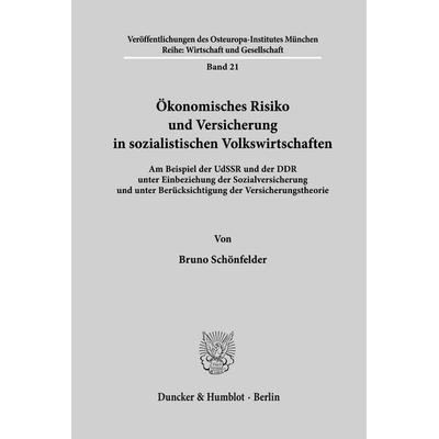 Ökonomisches Risiko und Versicherung in sozialistischen Volkswirtschaften., Taschenbuch von Bruno Schönfelder, Duncker & Humblot, 978-3-428-05968-3