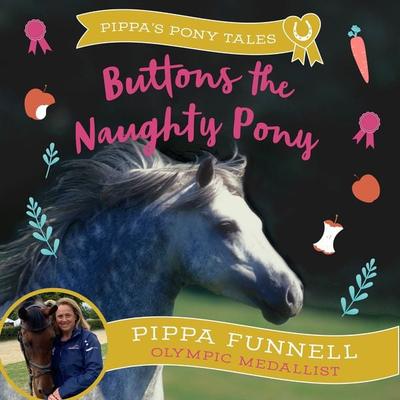 Buttons the Naughty Pony - Pippa Funnell, Audio, 9781035903344