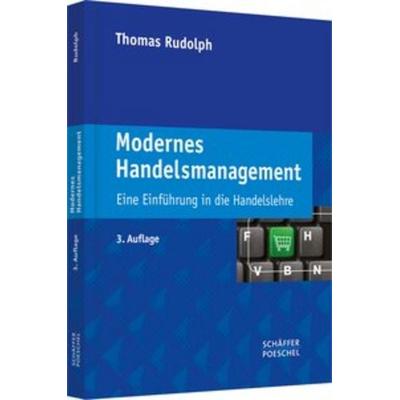 Modernes Handelsmanagement, Gebundene Ausgabe von Thomas Rudolph, Schäffer-Poeschel