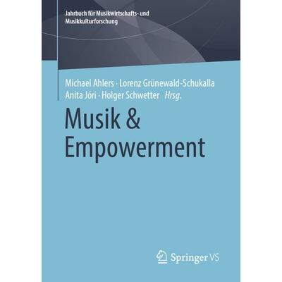 Musik & Empowerment, Taschenbuch von , Springer Fachmedien Wiesbaden GmbH, 978-3-658-29705-3