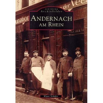 Andernach am Rhein, Taschenbuch von Klaus Schäfer, Sutton, 978-3-89702-066-5