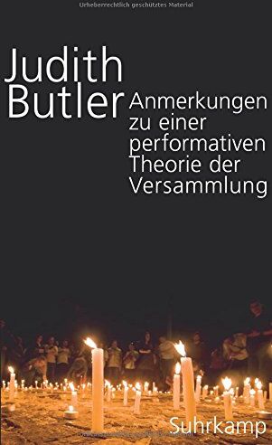 Judith Butler - Anmerkungen zu einer performativen Theorie der Versammlung - Preis vom 09.10.2026 07:28:09 h