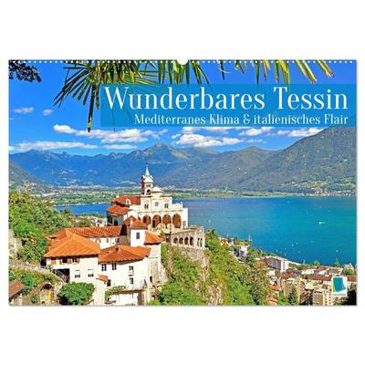 Wunderbares Tessin: Mediterranes Klima und italienisches Flair (Wandkalender 2026 DIN A2 quer), CALVENDO Monatskalender