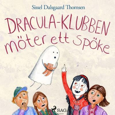 Dracula–klubben möter ett spöke - Sissel Dalsgaard Thomsen, Audio, 9788726094183