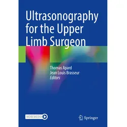 Ultrasonography for the Upper Limb Surgeon, Fachbücher von Jean Louis Brasseur, Thomas Apard