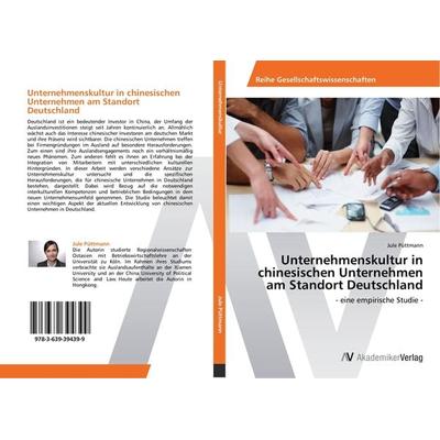 Unternehmenskultur in chinesischen Unternehmen am Standort Deutschland, Taschenbuch von Jule Püttmann, AV Akademikerverlag, 978-3-639-39439-9