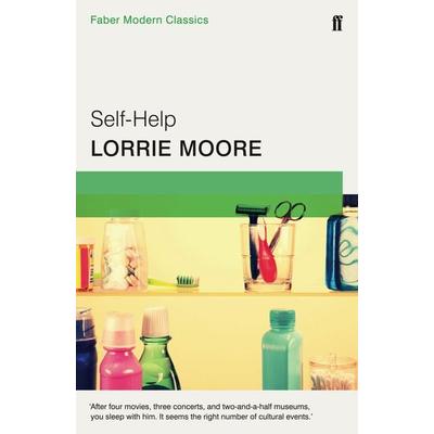 Self-Help, Taschenbuch von Lorrie Moore, Faber & Faber, London, 978-0-571-32271-8