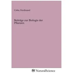 Beiträge zur Biologie der Pflanzen, Fachbücher von Ferdinand Cohn