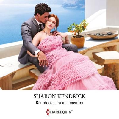Reunidos para una mentira - Sharon Kendrick, Audio, 9788411800945
