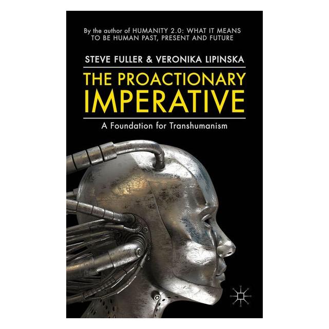 Palgrave Macmillan Uk Fuller:The Proactionary Imperative (63301064)