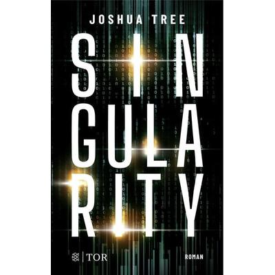 Singularity, Taschenbuch von Joshua Tree, Fischer Tor, 978-3-596-70087-5