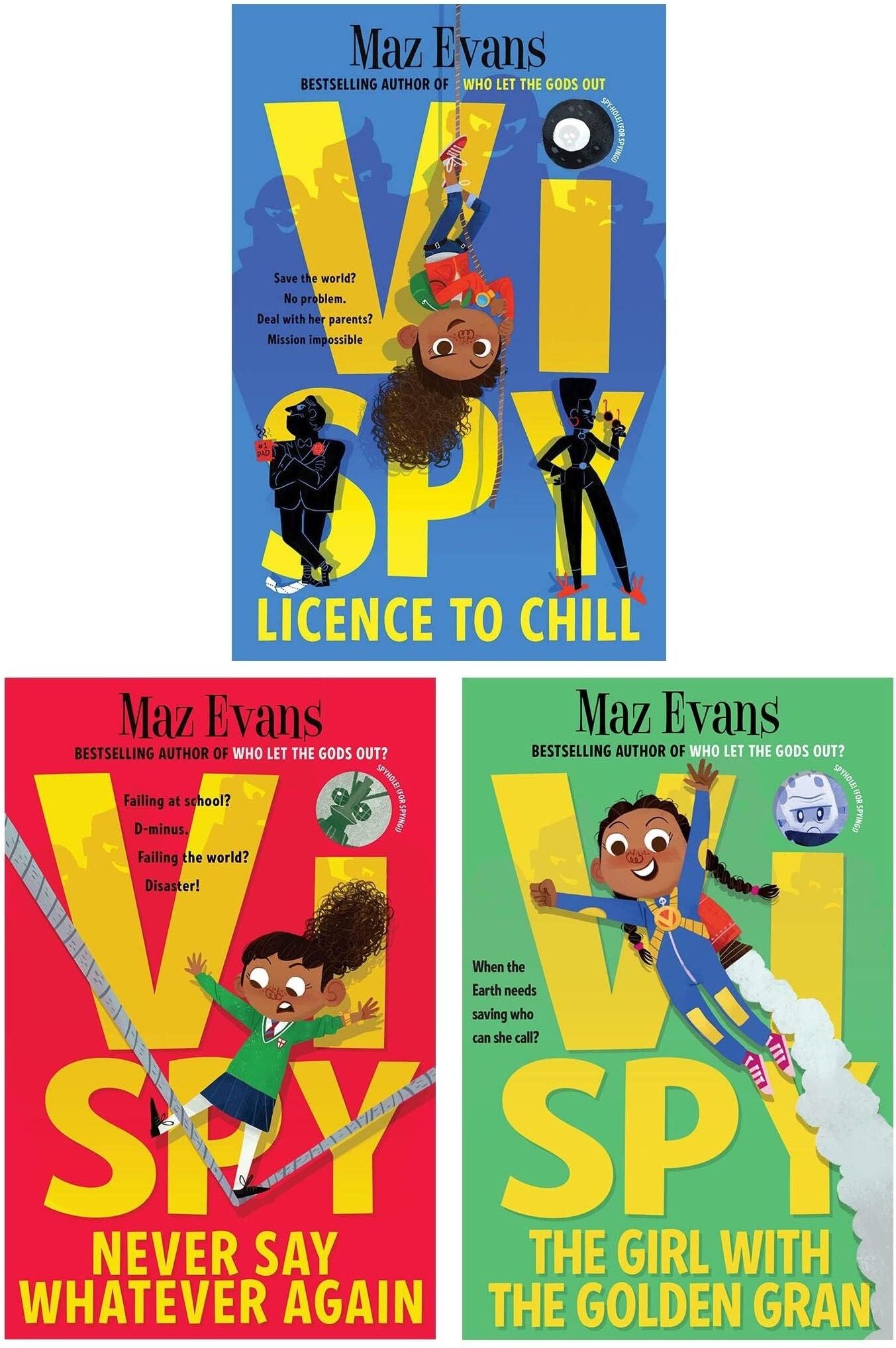 Chicken House Ltd Vi Spy Series by Maz Evans 3 Books Collection Set (Licence to Chill, Never Say Whatever Again, The Girl with the Golden Gran)