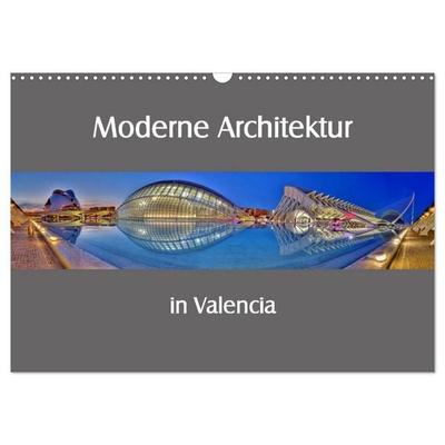 Moderne Architektur in Valencia (Wandkalender 2027 DIN A3 quer), CALVENDO Monatskalender