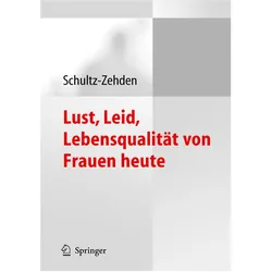 Lust, Leid, Lebensqualität von Frauen heute, Fachbücher von Beate Schultz-Zehden