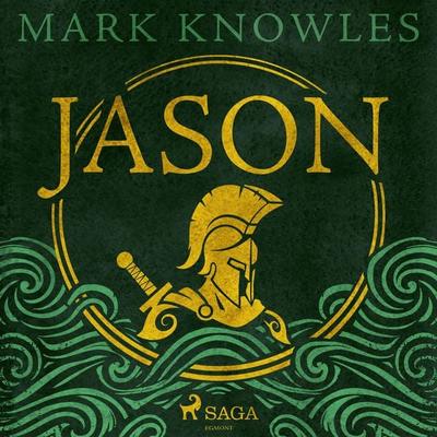 Jason: The action-packed Greek myth retelling - Mark Knowles, Audio, 9788727324975