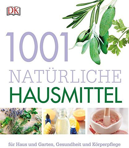 1001 natürliche Hausmittel: für Haus und Garten, Gesundheit und Körperpflege - Preis vom 30.09.2026 09:01:18 h