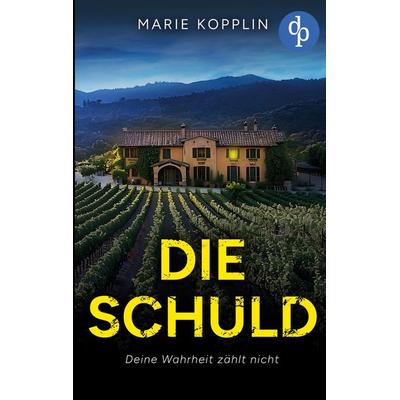 Die Schuld, Taschenbuch von Marie Kopplin, Dp Verlag, 978-3-690-90765-1