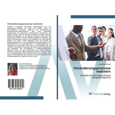 Veränderungsprozesse meistern, Taschenbuch von Isabell Bodenburg, AV Akademikerverlag, 978-3-639-39806-9