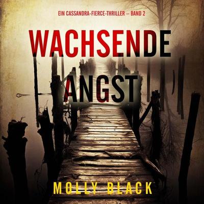 Wachsende Angst (Ein Cassandra-Fierce-Thriller – Band 2) - Molly Black, Audio, 9798261407874