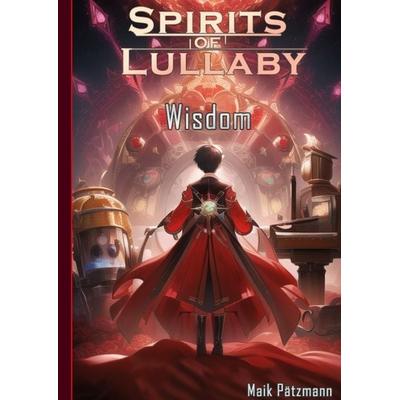 Spirits of Lullaby, Gebundene Ausgabe von Maik Pätzmann, Tredition, 978-3-347-75939-8