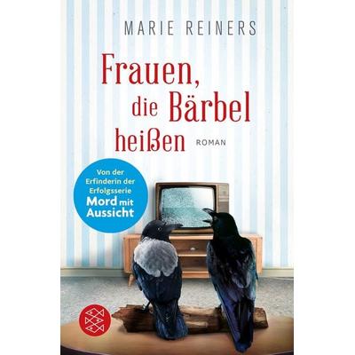 Frauen, die Bärbel heißen, Taschenbuch von Marie Reiners, Fischer Taschenbuch Verlag, 978-3-596-03643-1