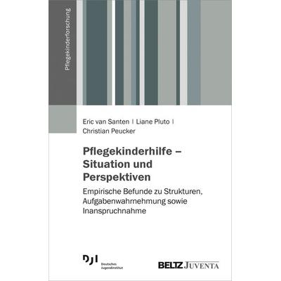 Pflegekinderhilfe – Situation und Perspektiven, Taschenbuch von Eric van Santen,Liane Pluto,Christian Peucker, Juventa Verlag ein Imprint der Beltz