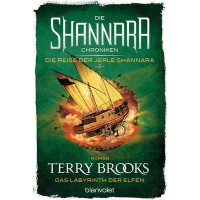 Die Shannara-Chroniken: Die Reise der Jerle Shannara 2 - Das Labyrinth der Elfen, Taschenbuch von Terry Brooks, Blanvalet, 978-3-7341-6182-7
