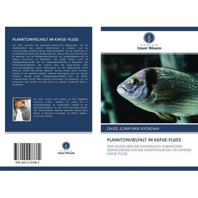 Planktonvielfalt im Kafue-Fluss, Taschenbuch von David Jonathan Nyendwa, BoD - Books on Demand, 978-620-2-57338-2