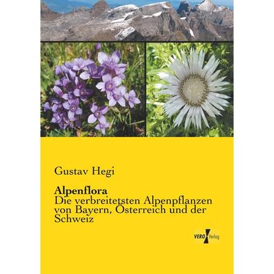 Alpenflora, Taschenbuch von Gustav Hegi, BoD - Books on Demand, 978-3-95610-263-9