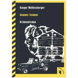 Gommer Sommer, Belletristik von Kaspar Wolfensberger