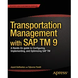 Transportation Management with SAP TM 9, Fachbücher von Jayant Daithankar, Tejkumar Pandit