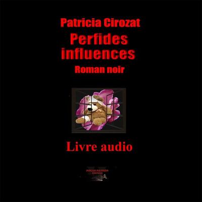 Perfides influences - Patricia Cirozat, Audio, 9782487612495