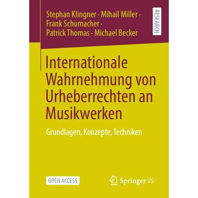 Internationale Wahrnehmung von Urheberrechten an Musikwerken, Taschenbuch von Stephan Klingner,Mihail Miller,Frank Schumacher,Patrick Thomas,Michael