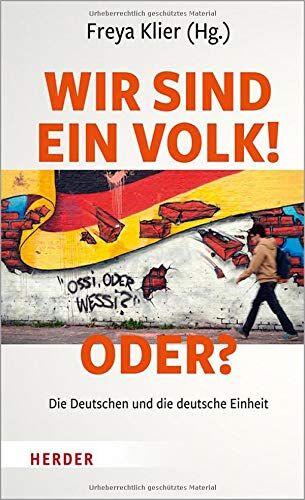 Freya Klier - Wir sind ein Volk! - Oder?: Die Deutschen und die deutsche Einheit - Preis vom 14.10.2026 23:07:16 h