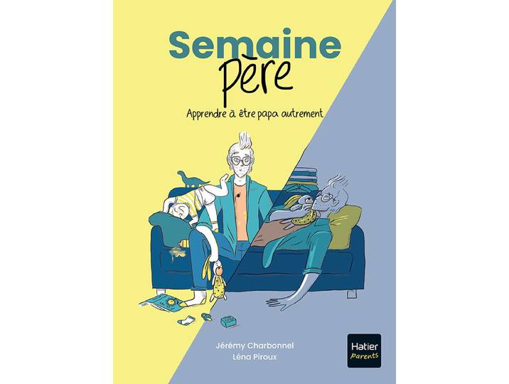 Semaine père. Apprendre à être papa autrement (BD)