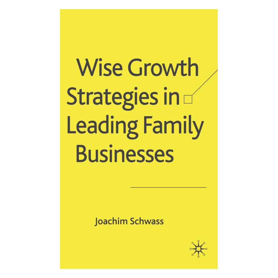 Springer Wise Growth Strategies in Leading Family Businesses (Englisch, Softcover, J. Schwass) (55815820)
