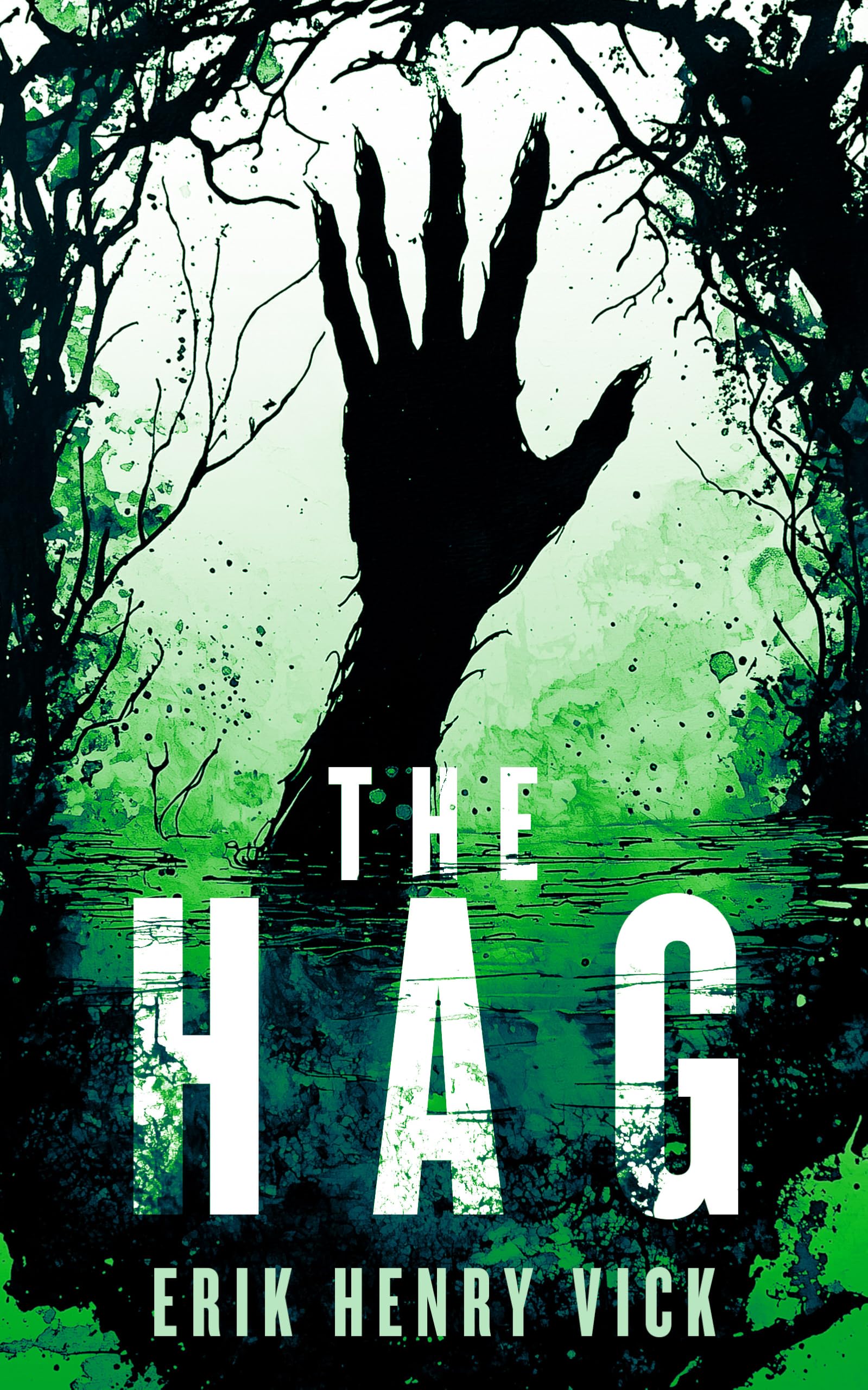 Vinci Books The Hag by Erik Henry Vick: A Supernatural Thriller (Evil Walks Among Us)