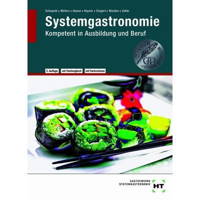 Systemgastronomie Kompetent in Ausbildung und Beruf, Taschenbuch von Michael Schopohl,Heinz-Peter Wefers,Jürgen Haase,Dörte Hayner,Stephan Siegert,