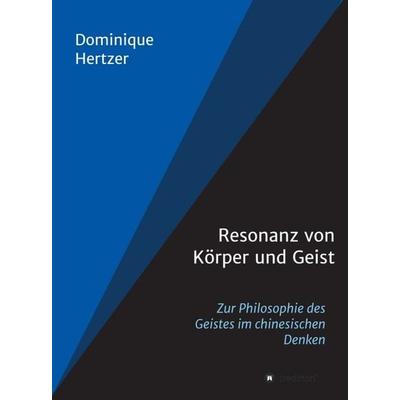 Resonanz von Körper und Geist, Gebundene Ausgabe von Dominique Hertzer, Tredition, 978-3-7469-5919-1