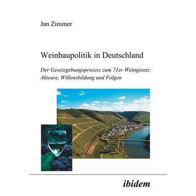 Weinbaupolitik in Deutschland, Taschenbuch von Jan Zimmer, Ibidem, 978-3-89821-358-5