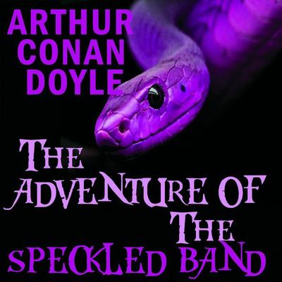 The Adventure Of The Speckled band - Arthur Conan Doyle, Audio, 4099995354096