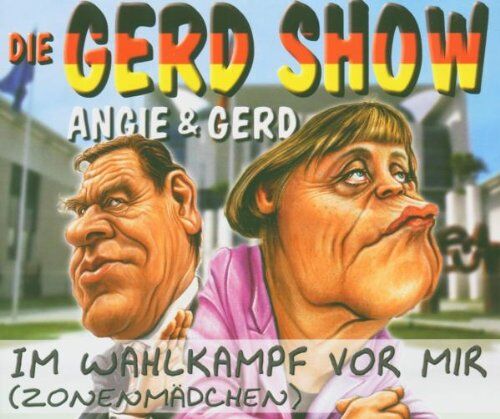 die Gerd Show - Im Wahlkampf Vor Mir (Zonenmädchen) - Preis vom 30.09.2026 09:01:18 h